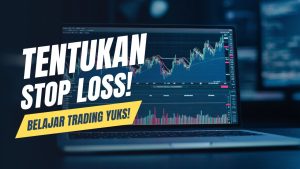 Rahasia Menentukan Stop Loss