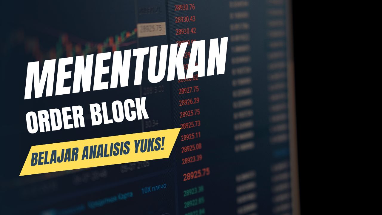 Cara Menentukan Order Block