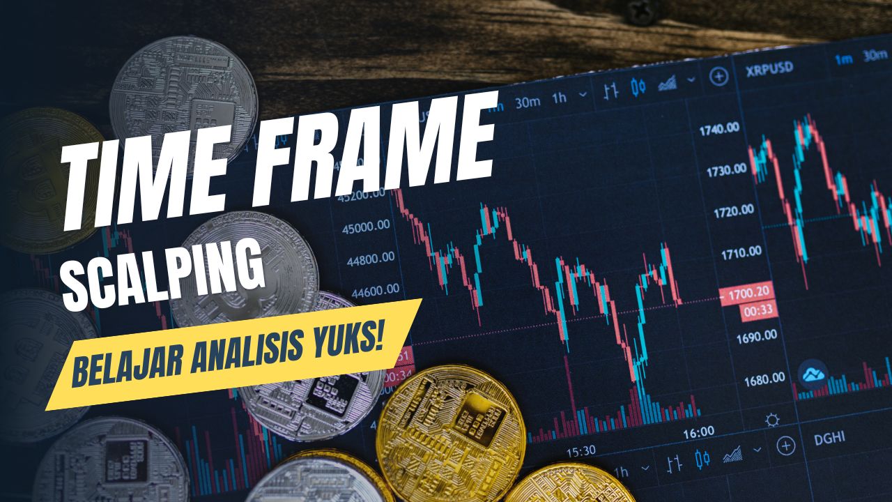 Time Frame Terbaik Untuk Scalping